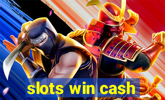 slots win cash